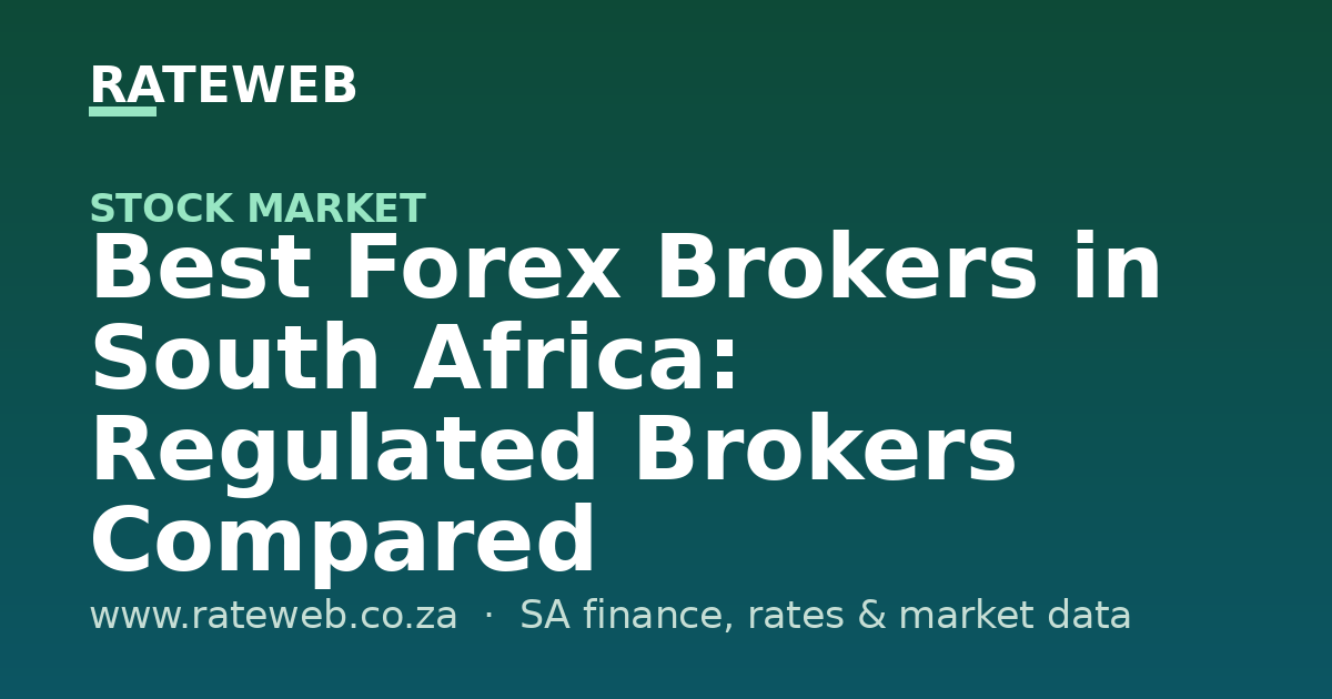 Best Forex Brokers in South Africa: Regulated Brokers Compared