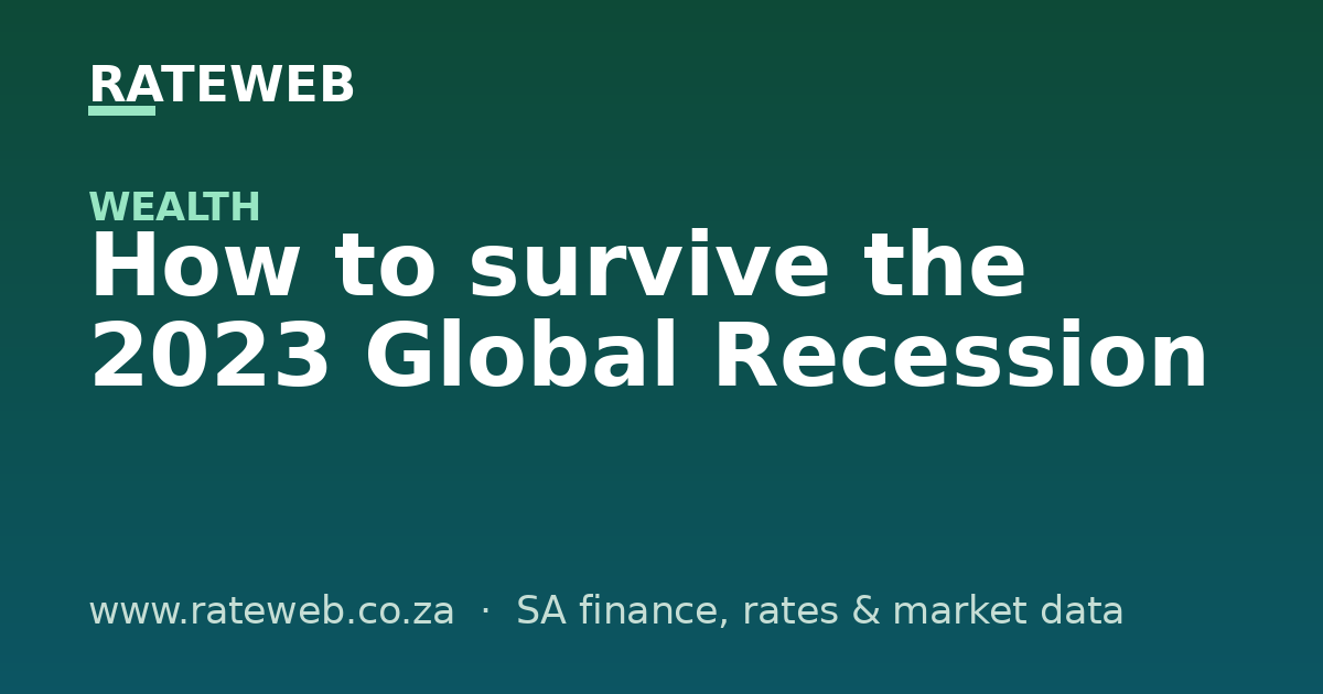 How to survive the 2023 Global Recession
