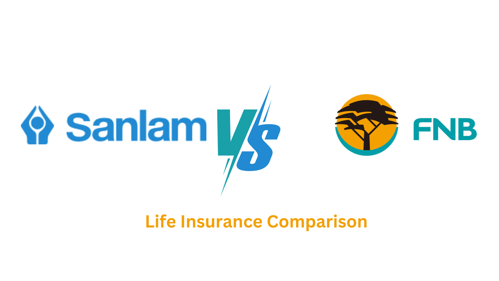 Life Insurance Comparison Sanlam Life Insurance Vs FNB Life Insurance
